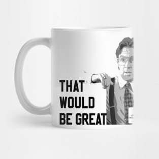 That would be great Mug